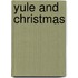 Yule And Christmas