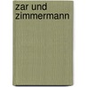 Zar und Zimmermann door Albert Lortzing