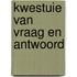 Kwestuie van vraag en antwoord