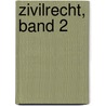 Zivilrecht, Band 2 by Karsten Webel