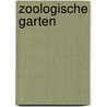 Zoologische Garten door Ve Zoodirektoren