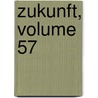Zukunft, Volume 57 by Anonymous Anonymous