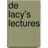 de Lacy's Lectures by Leo De Lacy