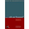... zäh am Staunen by Martin Wagenschein