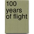 100 Years Of Flight