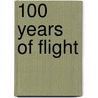 100 Years Of Flight door Frank H. Winter