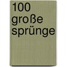 100 große Sprünge door Peter Macinnis