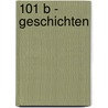 101 B - Geschichten door Theo Kallenbach