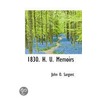 1830. H. U. Memoirs door John O. Sargent