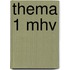 Thema 1 mhv
