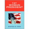 1st Woman President door Stephen O. Hero