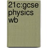 21c:gcse Physics Wb door Science Education Group University of York