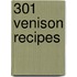 301 Venison Recipes