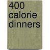 400 Calorie Dinners door Onbekend