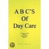 A B C's Of Day Care