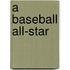 A Baseball All-Star