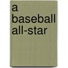 A Baseball All-Star door Brendan January