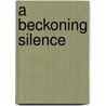 A Beckoning Silence by Jim Brewster