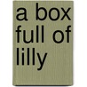 A Box Full of Lilly door Kevin Henkes
