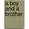 A Boy And A Brother door Stephen Higginson Tyng