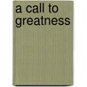 A Call to Greatness door David M. Abshire