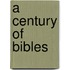 A Century Of Bibles
