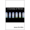 A Comedy Of Terrors door James De Mille