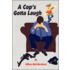 A Cop's Gotta Laugh