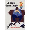 A Cop's Gotta Laugh door Bob Morrissey