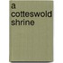 A Cotteswold Shrine