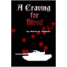 A Craving For Blood by Mark H. Walker