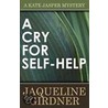 A Cry For Self-Help door Jaqueline Girdner