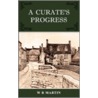 A Curate's Progress by W.R. Martin