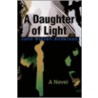 A Daughter Of Light by John S. Anderson