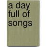 A Day Full Of Songs door Onbekend