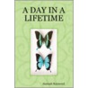 A Day In A Lifetime door Alannah Raymond