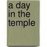 A Day In The Temple door Anthony John Maas