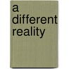 A Different Reality door Anita K. Stoll