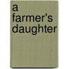A Farmer's Daughter door Sherry McDowell