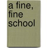 A Fine, Fine School door Sharon Creech