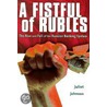 A Fistful Of Rubles by Juliet Johnson