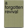A Forgotten Revival door Stanley C. Griffin