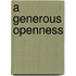 A Generous Openness