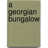 A Georgian Bungalow by Frances Courtenay Baylor