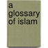 A Glossary of Islam