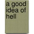 A Good Idea Of Hell