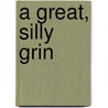 A Great, Silly Grin door Humphrey Carpenter