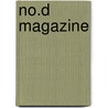 NO.D Magazine door Onbekend