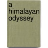 A Himalayan Odyssey by Gioietta Kuo