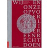 Wij en onze opvolgers zullen iedereen recht doen by R. de Bruin